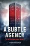 [The Metaframe War 01] • A Subtle Agency · the Metaframe War · Book 1